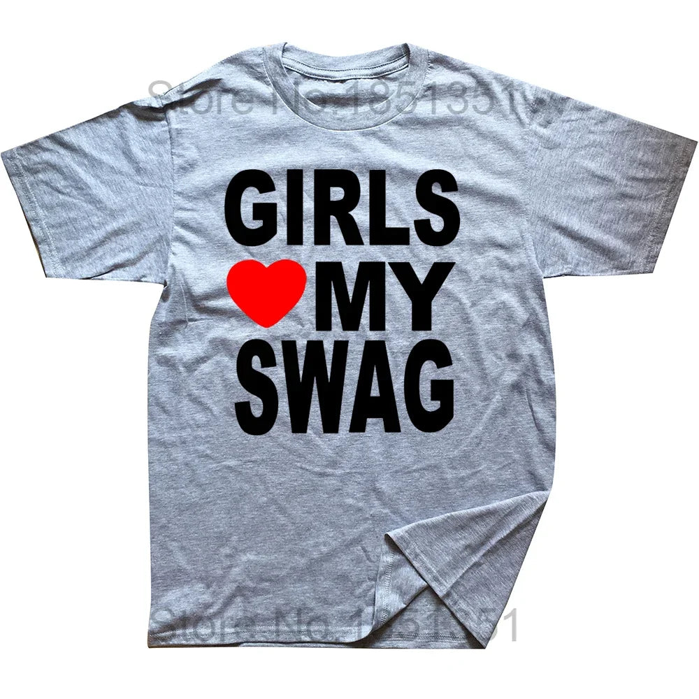 GIRLS LOVE MY SWAG Funny Vintage Cotton