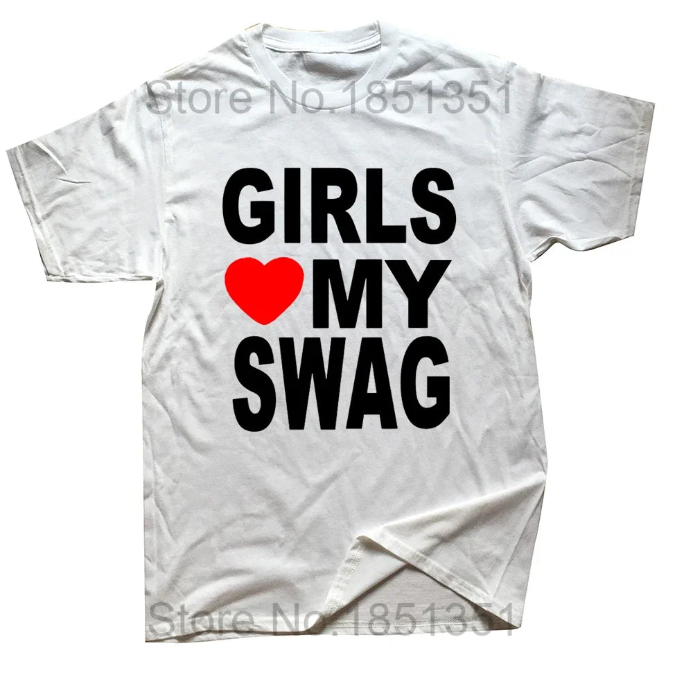 GIRLS LOVE MY SWAG Funny Vintage Cotton
