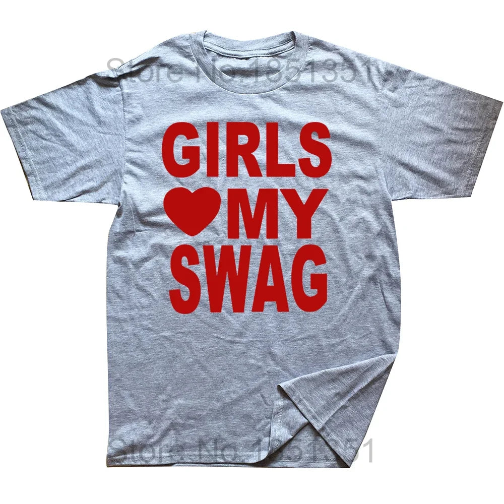 GIRLS LOVE MY SWAG Funny Vintage Cotton