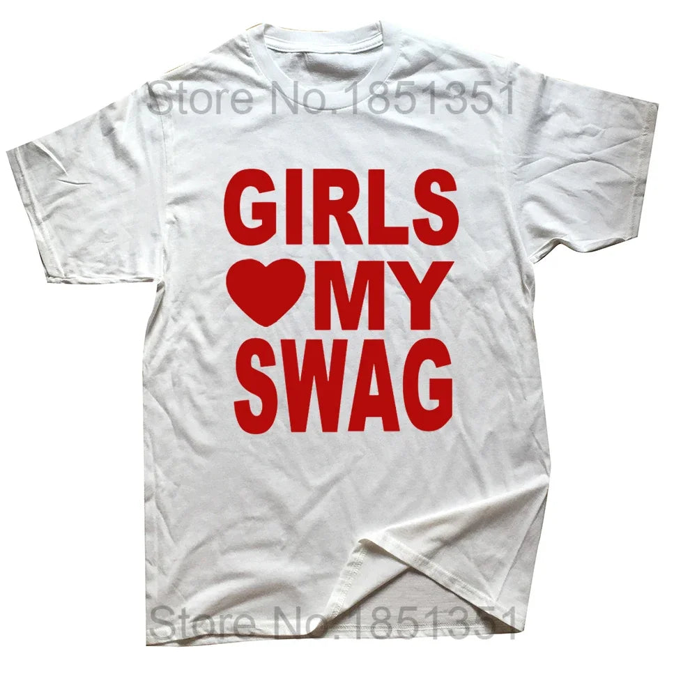 GIRLS LOVE MY SWAG Funny Vintage Cotton