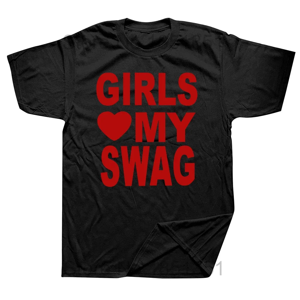 GIRLS LOVE MY SWAG Funny Vintage Cotton